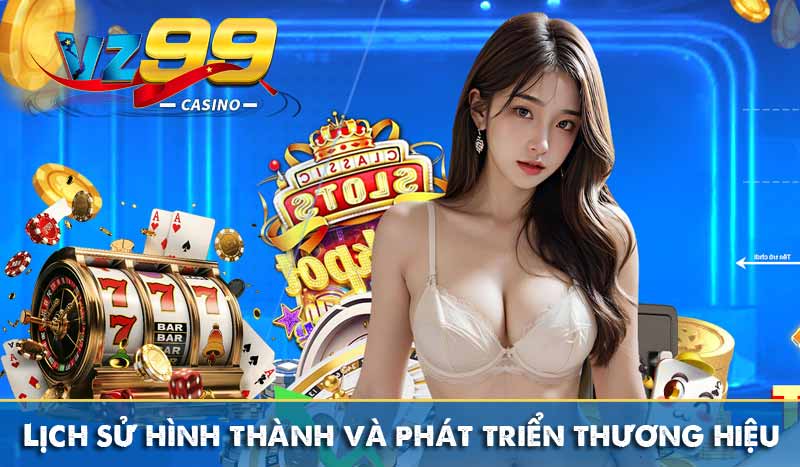 Giới Thiệu Vz99 7 lịch sử hình thành và phát triển thương hiệu