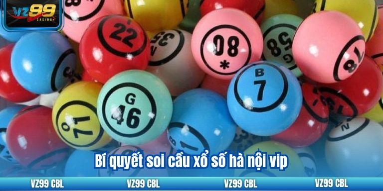 Khám Phá Xổ Số Hà Nội VIP Cho Người Mới Bắt Đầu 2025 4 Bí quyết soi cầu xổ số hà nội vip